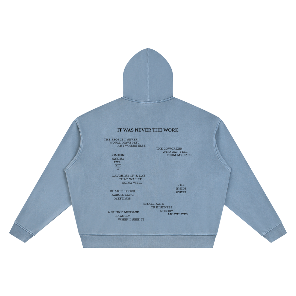 It Was Never the Work Unisex Vintage Wash Hoodie