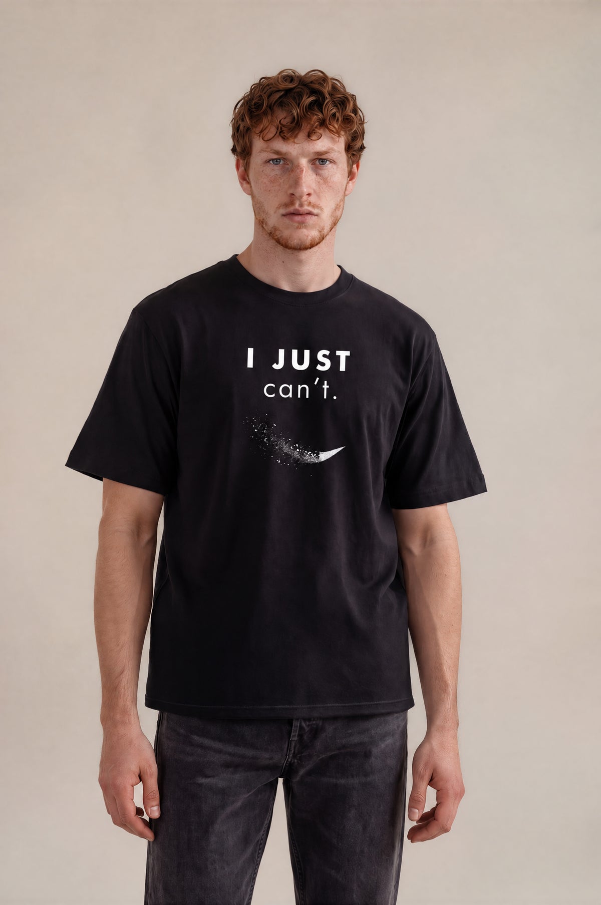 I Just Can’t Unisex Tee