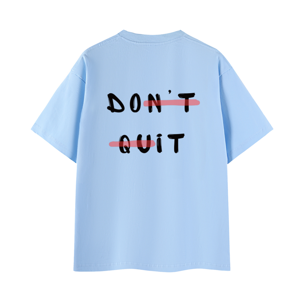 'Don't Quit' T-Shirt