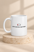 Low Social Battery Mug by Work Stories