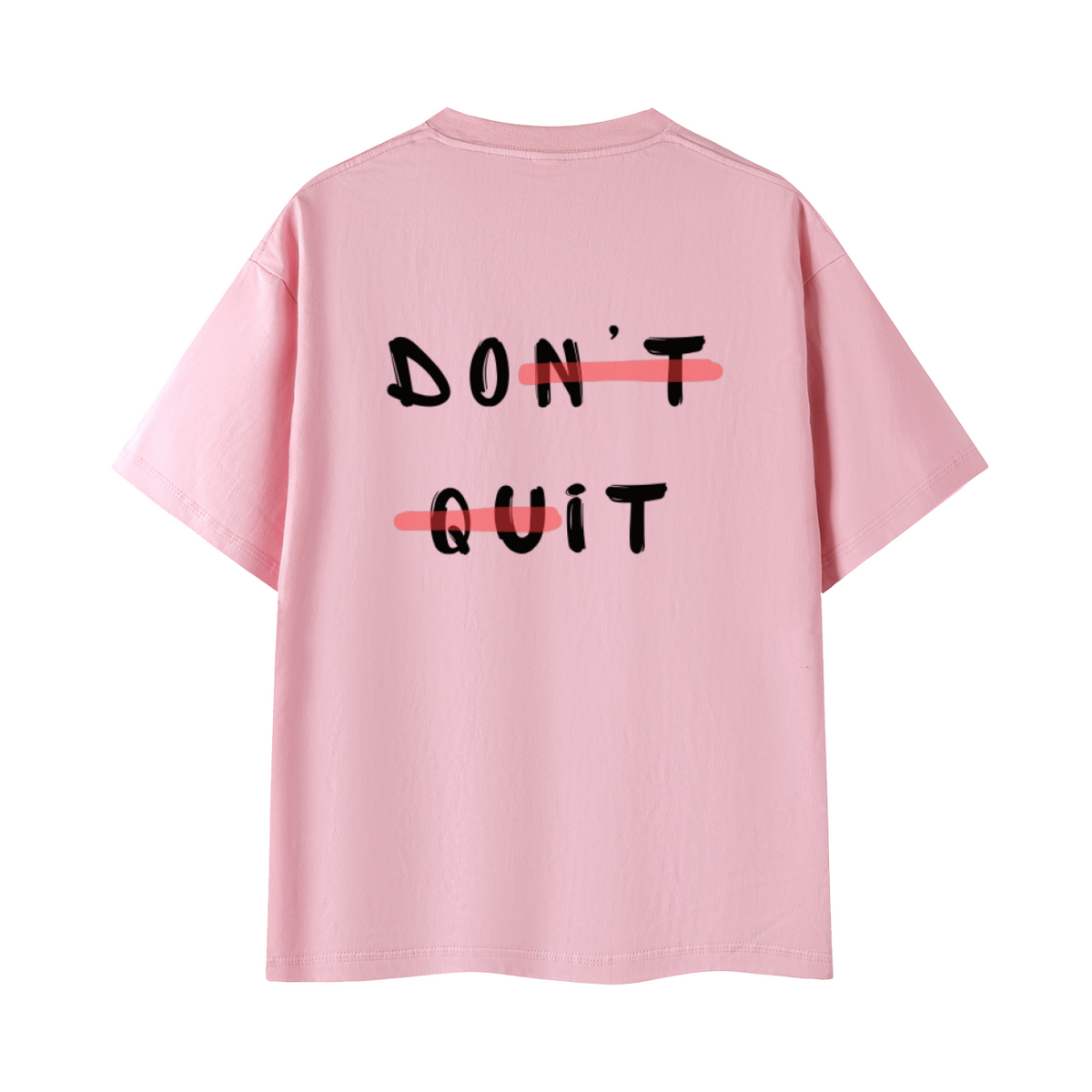 'Don't Quit' T-Shirt