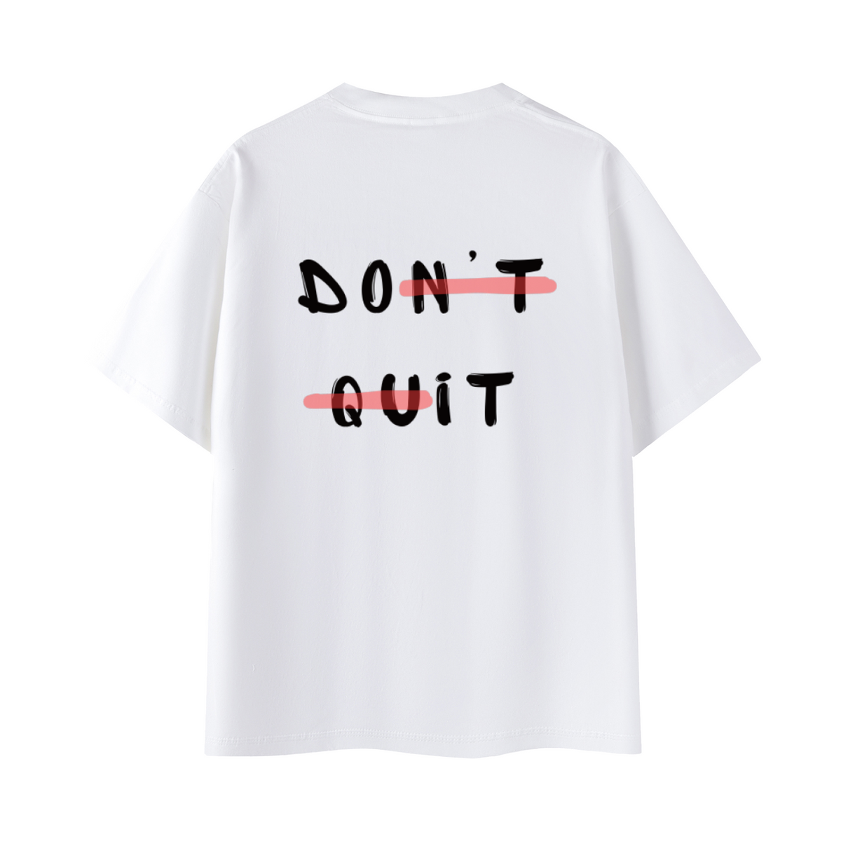 'Don't Quit' T-Shirt