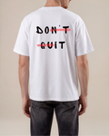 'Don't Quit' T-Shirt