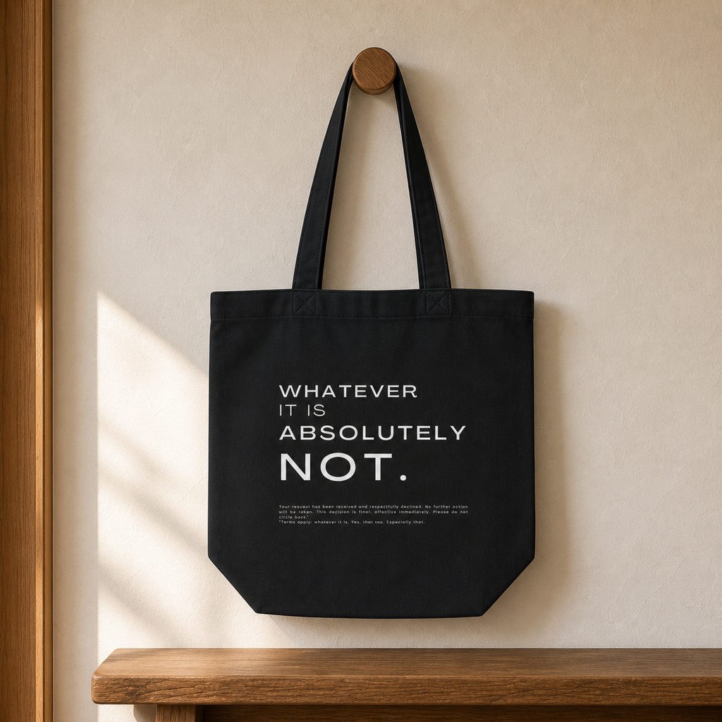 Absolutely Not Tote Bag by Work Stories