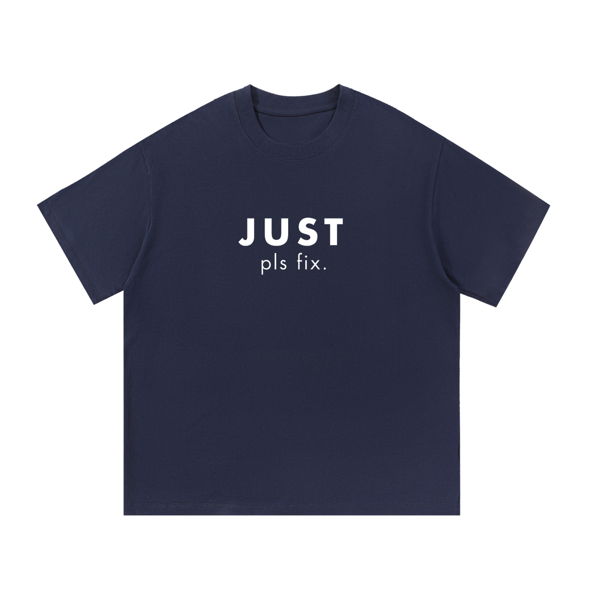 JUST pls fix. Unisex Tee, Navy Blue
